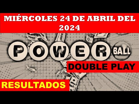 RESULTADOS POWERBALL DOUBLE PLAY DEL MIÉRCOLES 24 DE ABRIL DEL 2024/LOTERÍA DE ESTADOS UNIDOS