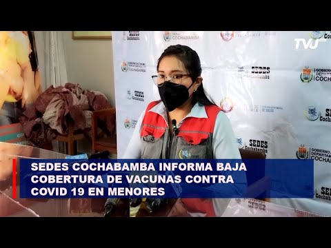 SEDES Cochabamba informa baja cobertura de vacunas contra COVID 19 en menores