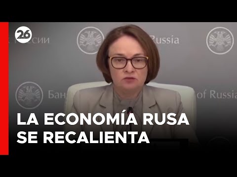 Rusia reconoce que su economía está experimentando un recalentamiento