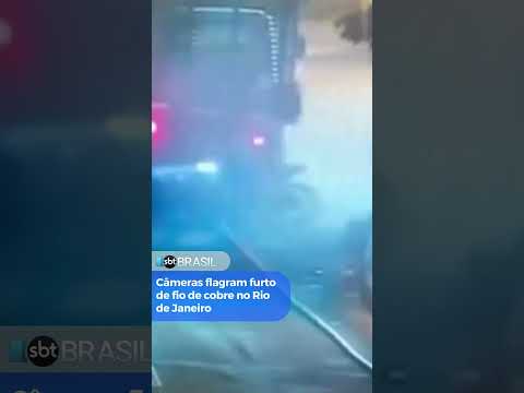Câmeras flagram furto de fio de cobre no Rio de Janeiro
