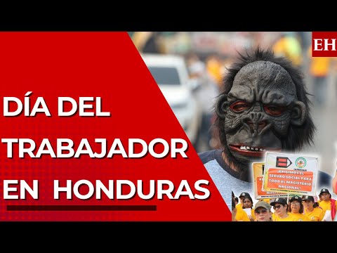 Marchas, protestas y mucho amor a la patria: así se conmemoró el Día del Trabajador en Honduras