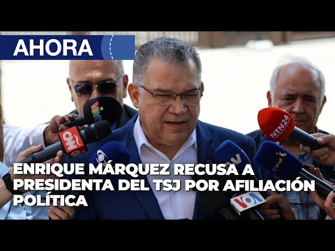 Enrique Márquez acusa de afiliación política a Pdta del TSJ - 20Ago