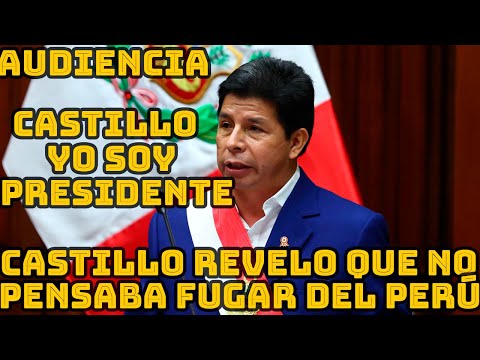 PEDRO CASTILLO PIDE EXCLUIR ACTA DE DENTESION EN SU CONTRA PRESENTADO POR FISCALIA..