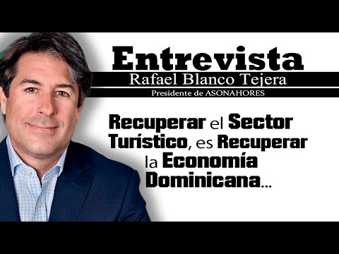 Rafael Blanco T: El Turismo es el Principal Generador de Divisa de RD