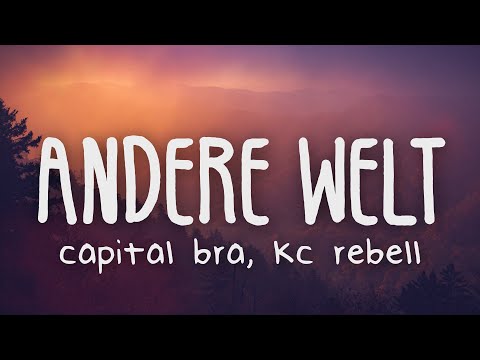 Capital Bra & KC Rebell - Andere Welt ft. Clueso (Lyrics)