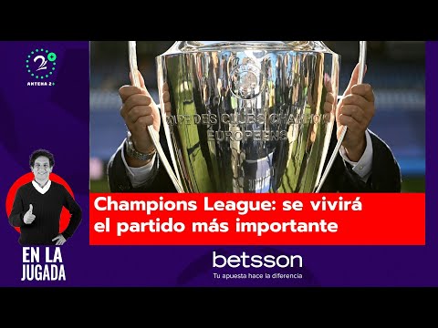 Champions League: se vivirá el partido más importante de la temporada