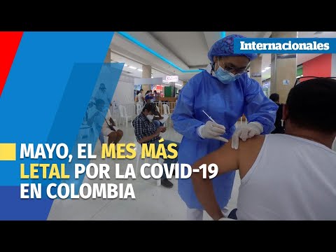 Mayo, el mes más letal por la covid 19 en Colombia
