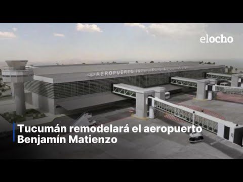 TUCUMÁN REMODELARÁ EL AEROPUERTO BENJAMÍN MATIENZO