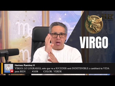 VIRGO; LO LOGRARÁS, esto que va a SUCEDER será INDETENIBLE y cambiará tu VIDA para BIEN