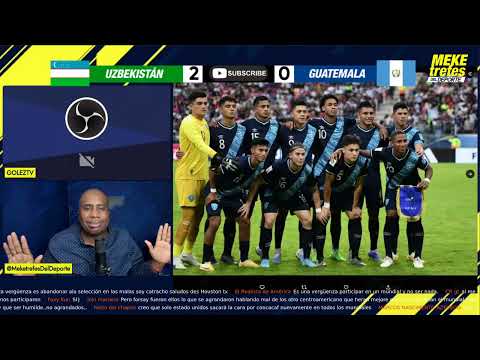 ELIMINADOS ¿Qué Le Pasó a Guatemala? | GUATEMALA 0 - 2 UZBEKISTÁN| Mundial Sub 20 Argentina