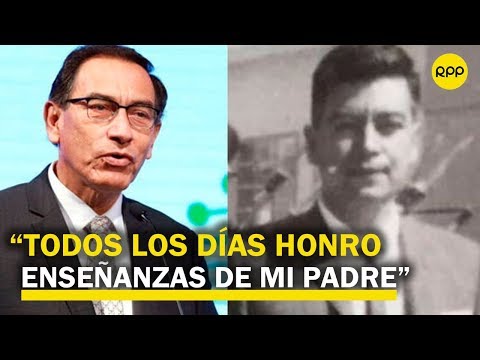 Martín Vizcarra recordó a su papá y saluda a los padres peruanos por su día