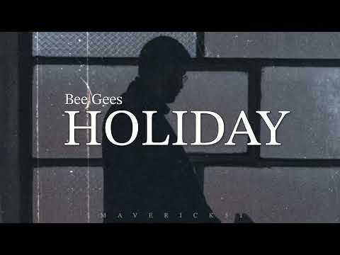 Holiday (LYRICS) by Bee Gees ♪