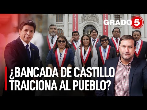 ¿Bancada de Castillo traiciona al pueblo? | Grado 5 con René Gastelumendi