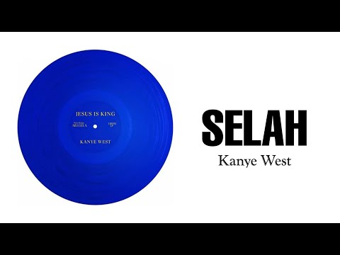 Kanye West - Selah (Lyrics Video)