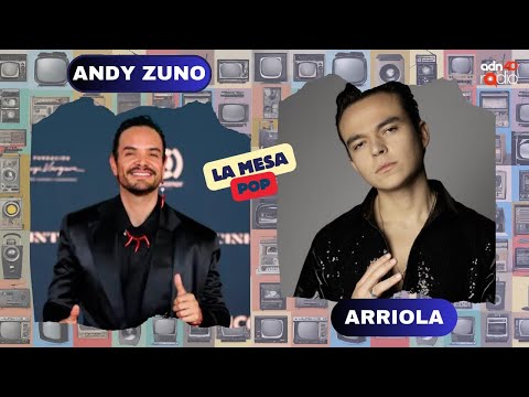 La música de Andy Zuno y Arriola | La Mesa Pop #adn40radio
