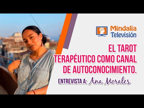 El tarot terapéutico como canal de Autoconocimiento. Entrevista a Ana Morales