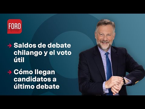 Saldos de debate chilango y el voto útil / Es la Hora de Opinar - 15 de mayo de 2024