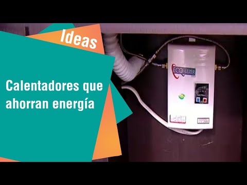 Calentadores que ahorran energía