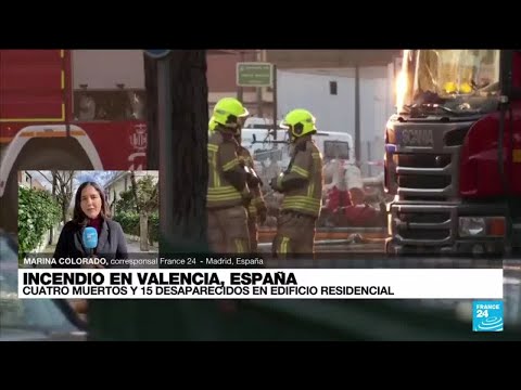 Informe desde Madrid: incendio en Valencia deja cuatro muertos y 15 desaparecidos • FRANCE 24
