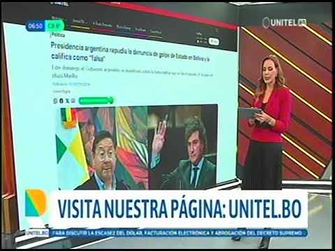 01072024 PRESIDENCIA ARGENTINA REPUDIA LA DENUNCIA DE GOLPE DE ESTADO EN BOLIVIA  UNITEL