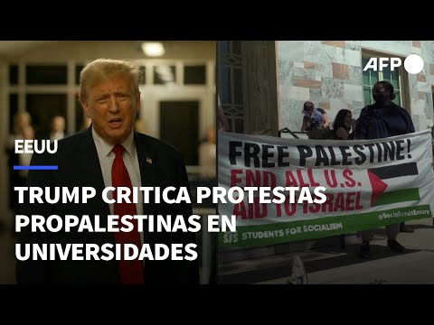 Trump critica protestas propalestinas que se multiplican en las universidades de EEUU | AFP