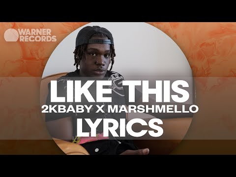 2KBABY & Marshmello - Like This [Official Lyric Video]