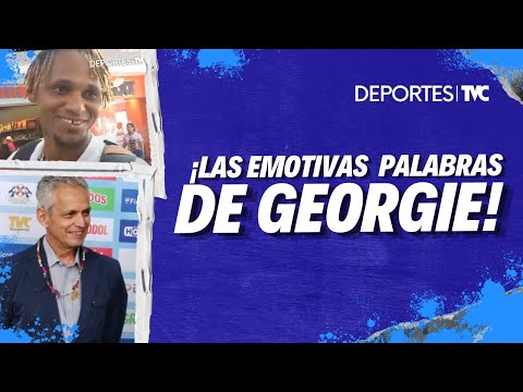 Georgie Welcome, con especial mensaje a Reinaldo Rueda por su regreso a Honduras