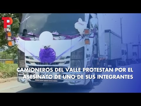 Camioneros del Valle protestan por el asesinato de uno de sus integrantes I 10.04.2023 I TP Noticias