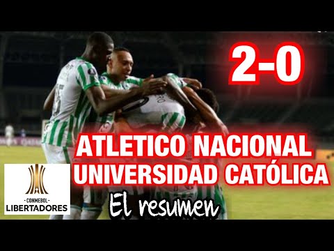 GRAN TRIUNFO DE ATLETICO NACINAL ANTE LA CATÓLICA PARA EMPEZAR. LIBERTADORES #MundoMaldini