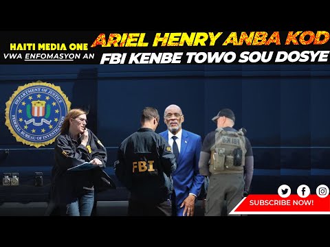 Se Konfime Ariel Henry  Anba Kod AP Reponn Kesyon FBI, Men TOut Detay Yo