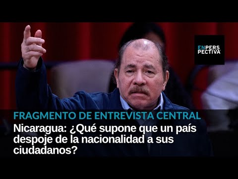 El gobierno de Daniel Ortega, en Nicaragua, despojó de su nacionalidad a más de 300 opositores