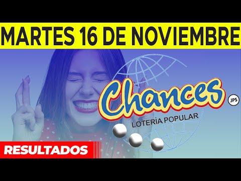 Sorteo Lotería popular Chances del Martes 16 de noviembre del 2021