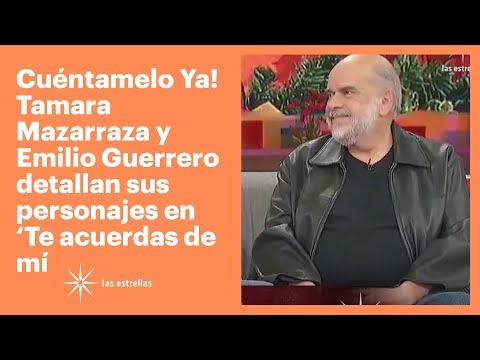 Tamara Mazarrasa y Emilio Guerrero detallan sus personajes de 'Te acuerdas de mi' | Cuéntamelo YA!