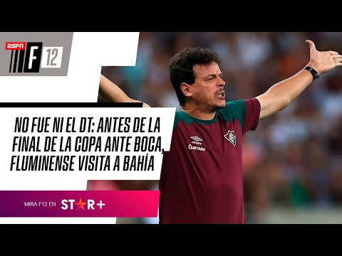 ¡NO FUE NI EL DT! Fluminense visita a Bahía ANTES DE LA FINAL ante BOCA