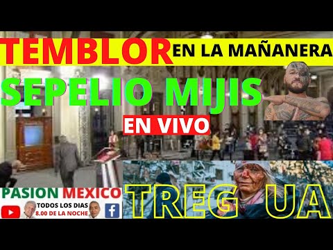 TEMBLOR EN LA MAÑANERA! AMLO BAJO LA GASOLINA! CESE AL FUEGO EN UCRANIA! EL SEPELIO DEL MIJIS!