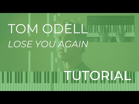 Tom Odell - lose you again (Piano Tutorial) [Both 100% and 50% speed]