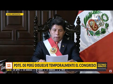 Pedro Castillo disuelve Congreso de Perú y declara Estado de Excepción