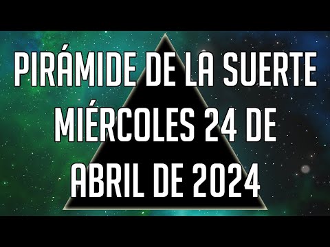 Pirámide de la Suerte para el Miércoles 24 de Abril de 2024 - Lotería de Panamá