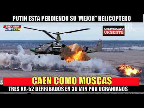 ULTIMO MINUTO! CAEN como MOSCAS Ucrania DERRIBA 3 helico?pteros Ka-52 en 30 minutos