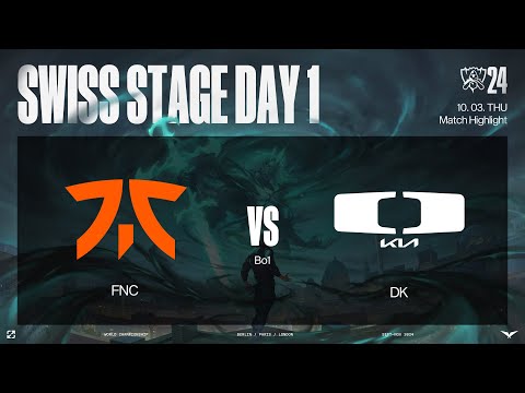 FNC vs DK 매치 하이라이트 | 스위스 스테이지 Day1 | 10.03 | 2024 월드 챔피언십