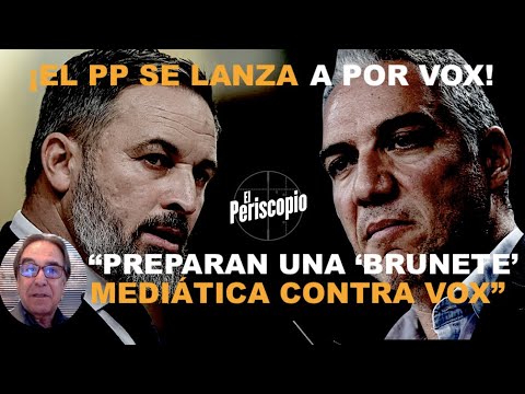 ¡ASI? PREPARA EL PP LA BRUNETE MEDIA?TICA CONTRA VOX, CON EL GENERAL BENDODO AL FRENTE!