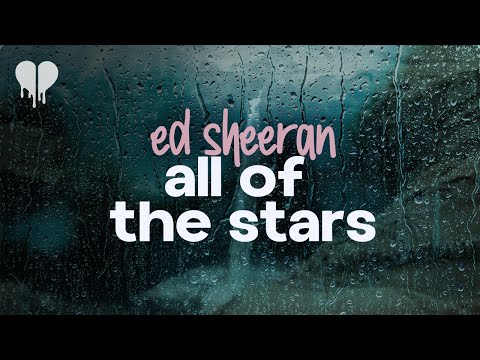 ed sheeran - all of the stars (lyrics)