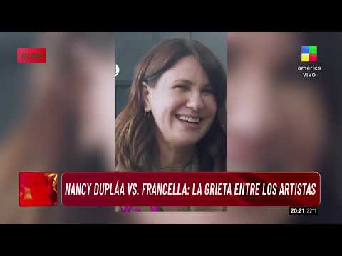 Nancy Dupláa contra Guillermo Francella: la grieta de los artistas
