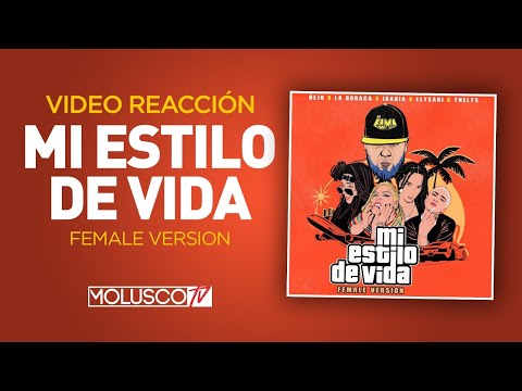 ?VIDEO REACCIÓN? MI ESTILO DE VIDA “Female Version” CON “ÑEJO Y LA DURACA” ??.