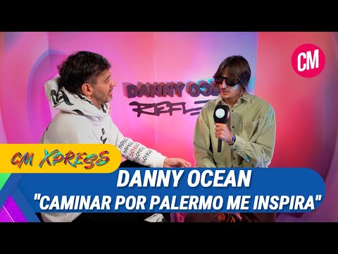 Danny Ocean: Caminar por Palermo me inspira