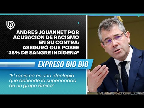 Andres Jouannet por acusación de racismo en su contra: Aseguró que posee 38% de sangre indígena