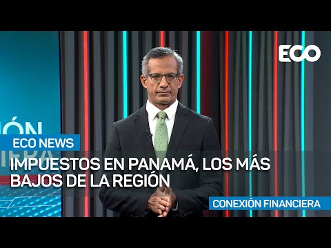 Panamá tiene los impuestos más bajos de la región | #EcoNews