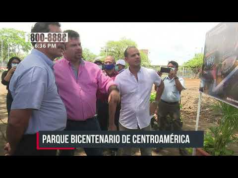 Inicia construcción del Parque Bicentenario de Centroamérica en Managua - Nicaragua