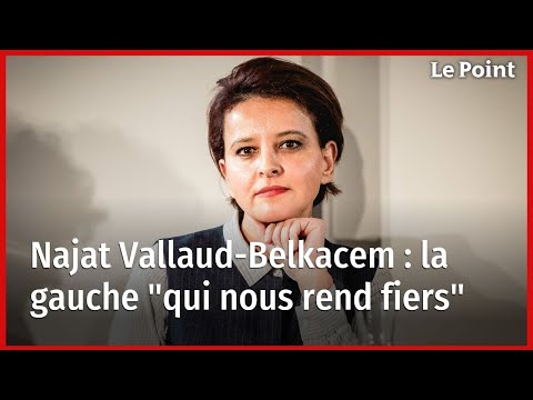 Najat Vallaud-Belkacem : la gauche qui nous rend fiers