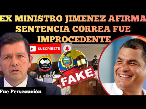 EX MINISTRO DE GOBIERNO FRANCISCO JIMÉNEZ CONFIRMA SENTENCIA DE CORREA FUE IMPROCEDENTE NOTICIAS RFE